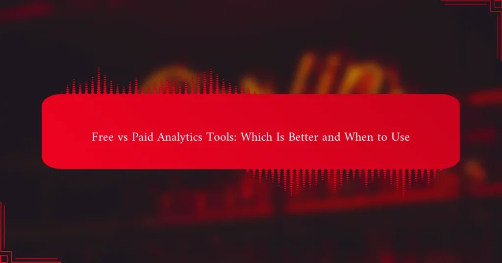 Nemokami vs Mokami Analitikos Įrankiai: Kuris Yra Geresnis Ir Kada Naudoti
