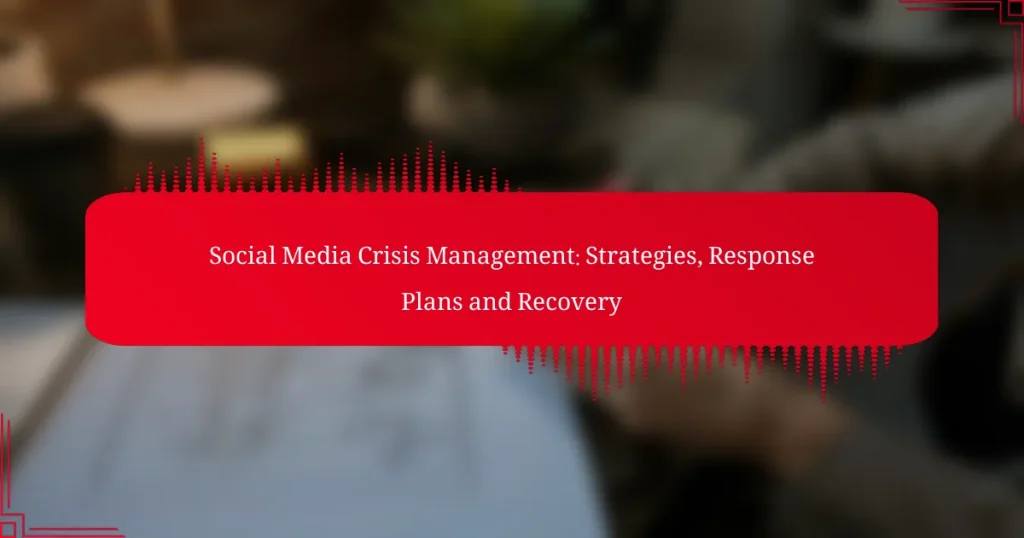 Socialinės medijos krizės valdymas: strategijos, reagavimo planai ir atkūrimas