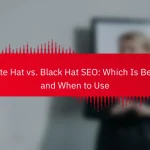 White Hat vs. Black Hat SEO: Which Is Better and When to Use