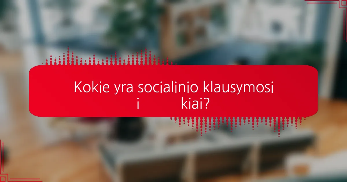 Kokie yra socialinio klausymosi iššūkiai?